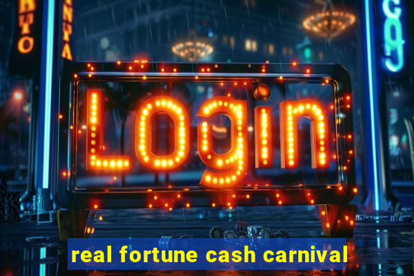 real fortune cash carnival